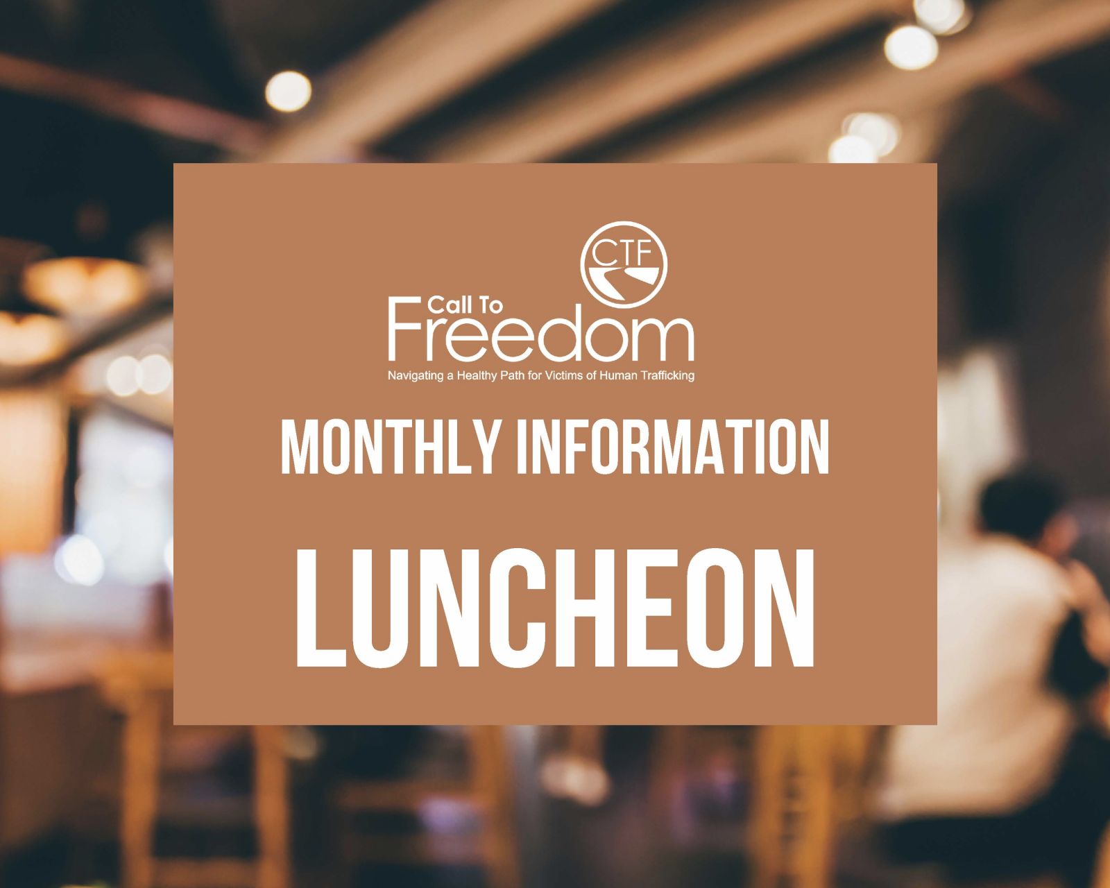 CALL%20TO%20FREEDOM%20Monthly%20Information%20LUNCHEON%20Image.jpg